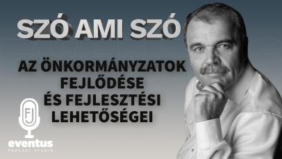 Szó ami szó - Az Önkormányzatok fejlődése és fejlesztési lehetőségei - 2. adás/összességében 142.adás/