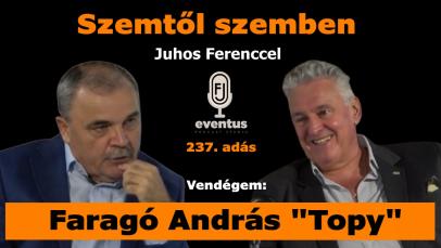 Beszélgetés Faragó András „Topy”-val