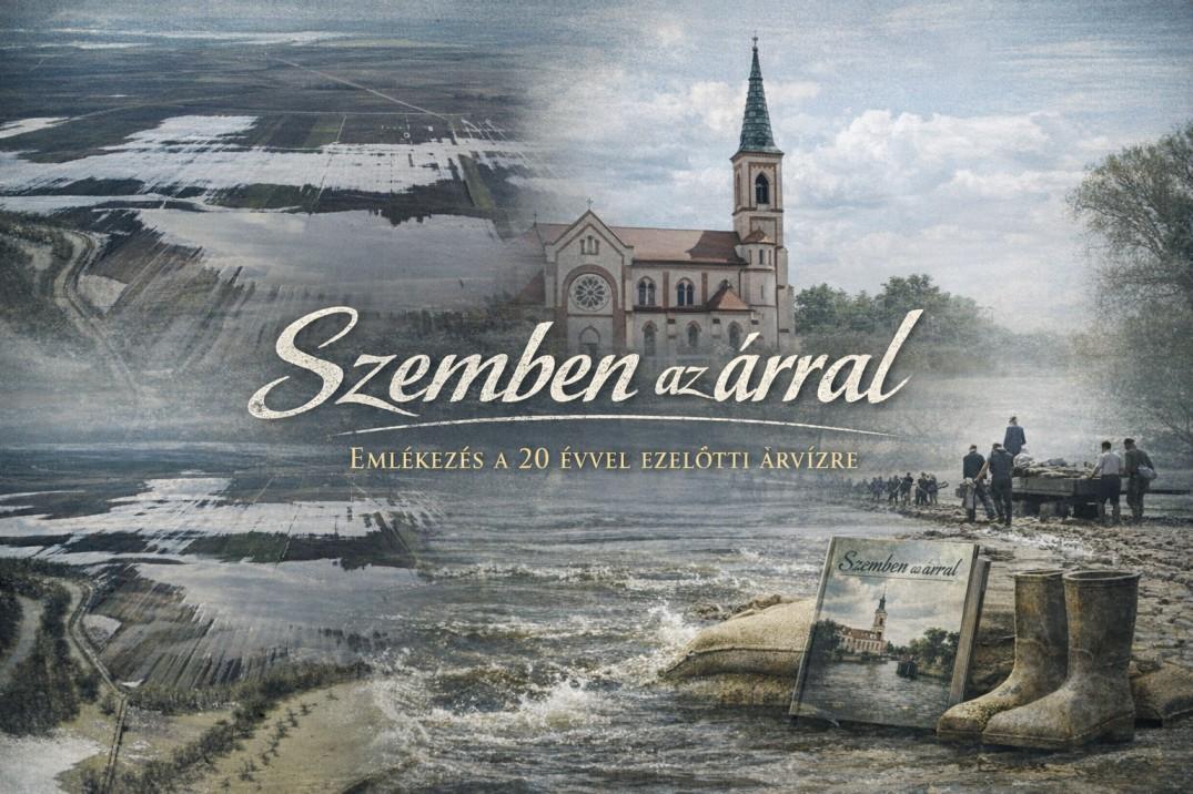 Szemben az árral - Emlékezés a 20 évvel ezelőtti árvízre