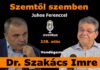 Szemtől szemben Juhos Ferenccel- Beszélgetés Dr. Szakács Imrével